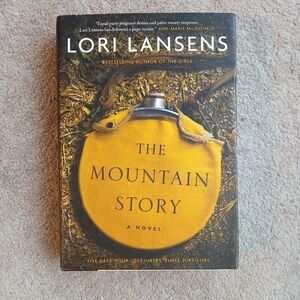 🤩2/$30 The Mountain Story by Lori Lansens - Hardcover Book